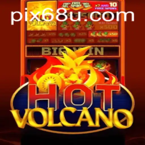 A Nova Experiência de Jogo com HotVolcano no 68U.COM